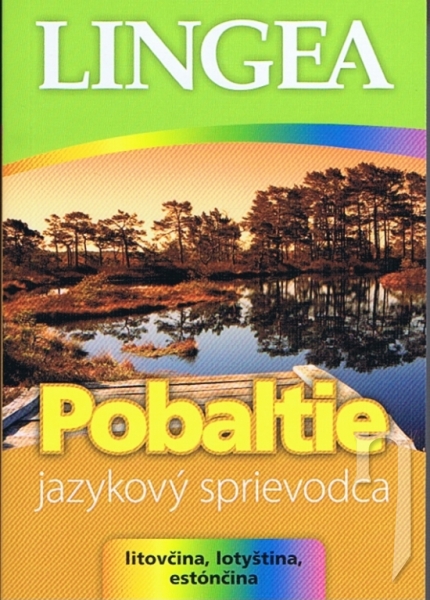 Kniha - LINGEA - Pobaltie-jazykový sprievodca-litovčina, lotyština, estónčina
