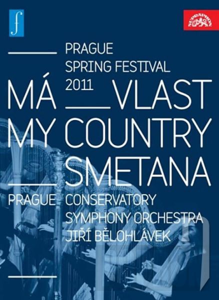 DVD Film - Orchestr Pražské konzervatoře/Bělohlávek - Smetana: Má vlast. Zahájení Pražského jara 2011 LIVE