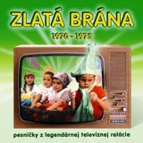 CD - Zlatá brána: Pesničky z TV relácie 1970-1975
