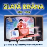 CD - Zlatá brána: Pesničky z TV relácie 1980-1985