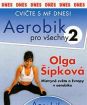 Aerobik pro všechny 2 - Olga Šípková (papierový obal)