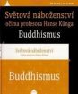 Svetové náboženstvá očami profesora Hansa Künga - 4. diel - Buddhismus (papierový obal) FE
