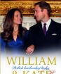 William & Kate - Príbeh kráľovskej lásky