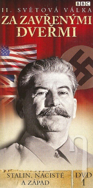 DVD Film - BBC edícia: II. svetová vojna : Za zavretými dverami 1 - Stalin, nacisti a západ (papierový obal) 