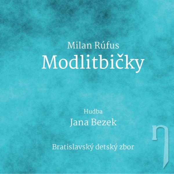 CD - JANA BEZEK: Modlitbičky / Milan Rúfus - digipack