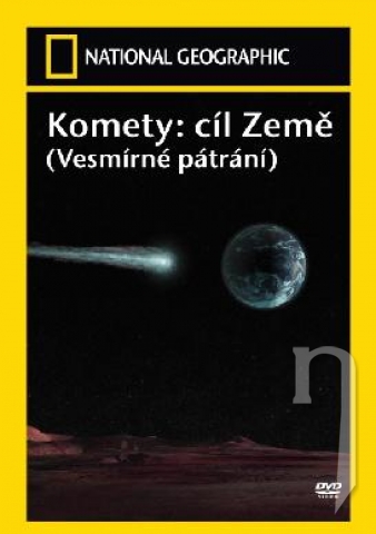 DVD Film - National Geographic: Vesmírne pátranie - Kométy: cieľ Zem
