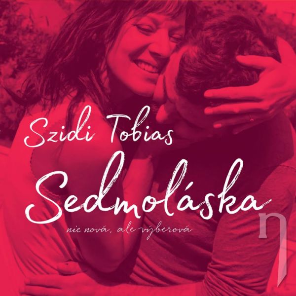 CD - SZIDI TOBIAS: Sedmoláska (2CD) - digipack