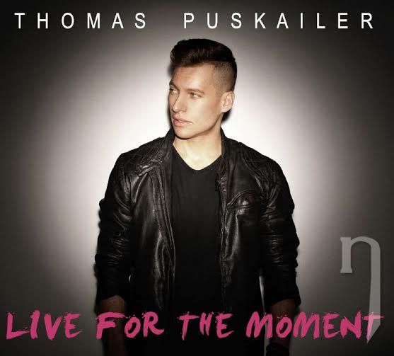 CD - THOMAS PUSKAILER: Live for the Moment