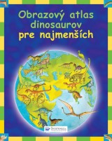 Kniha - Obrazový atlas dinosaurov pre najmenších
