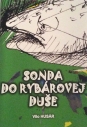 Sonda do rybárovej duše