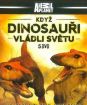 Když dinosauři vládli světu (5 DVD)