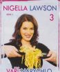Nigella Lawson vaří narychlo 3 (papierový obal)