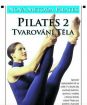 Pilates 2 - Tvarování těla