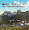 Kniha - Hrady, zámky a tvrze na starých pohlednicích III. Západní Čechy